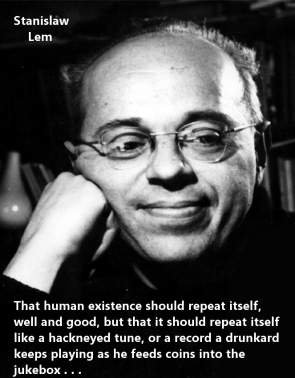 Stanislaw Lem Quotes Human Existence